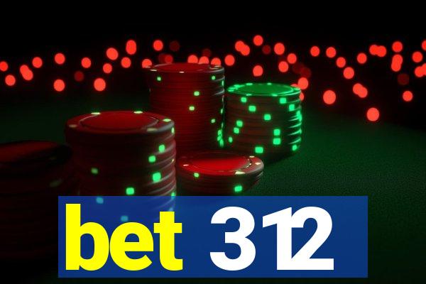 bet 312